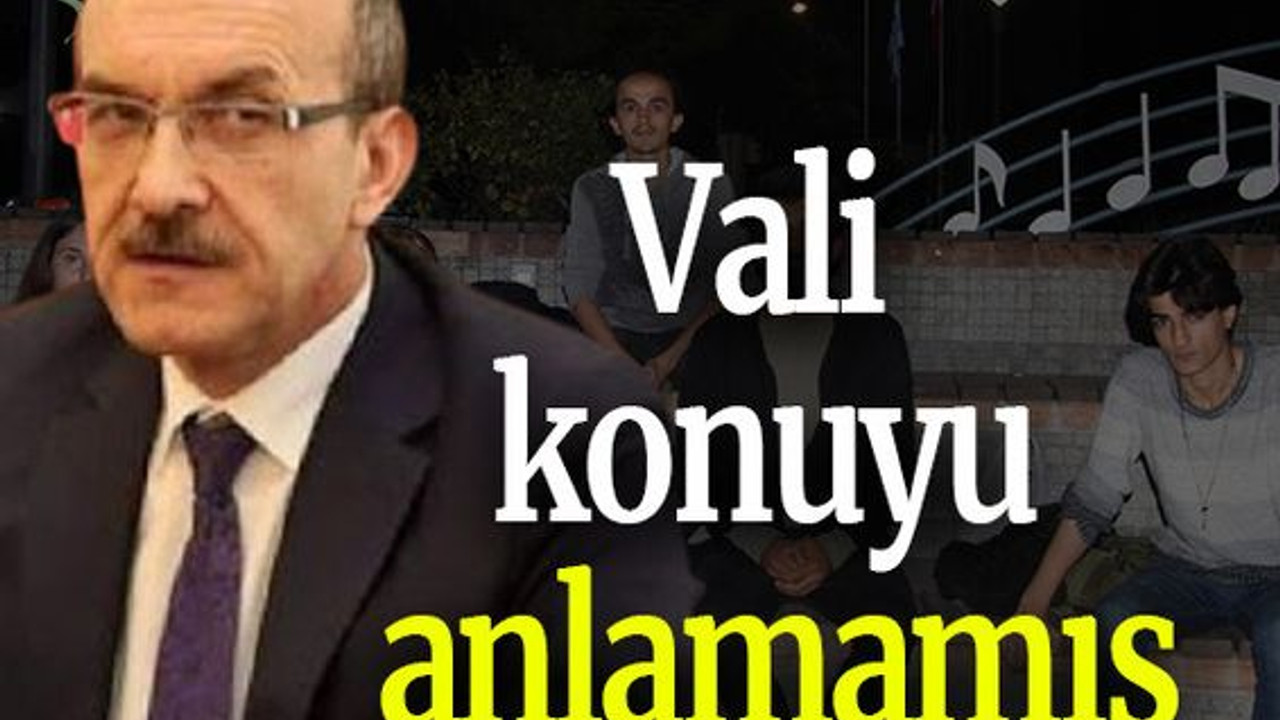 Vali konuyu anlamamış